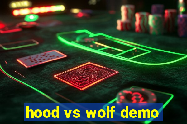 hood vs wolf demo